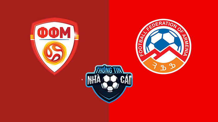Bắc Macedonia vs Armenia – Soi kèo bóng đá 01h45 03/09/2021: Đối đầu nghẹt thở-Thongtinnhacai