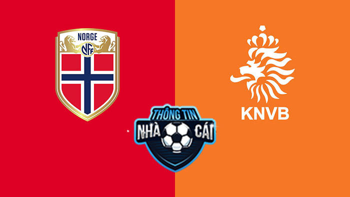 Na Uy vs Hà Lan – Soi kèo bóng đá 01h45 02/09/2021: Khẳng định đẳng cấp-Thongtinnhacai