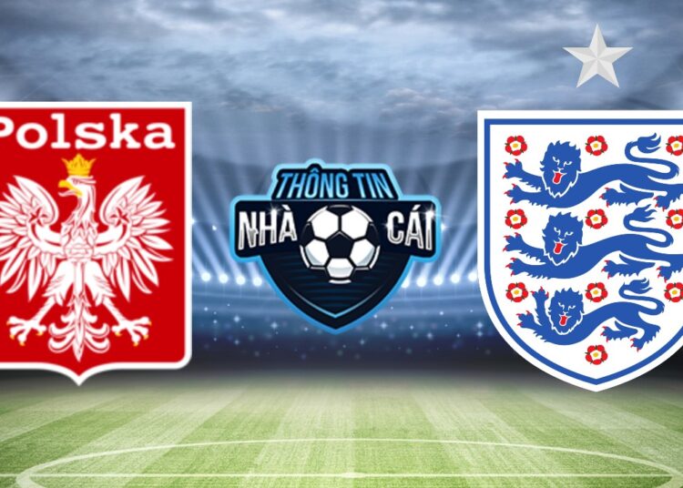 Soi kèo nhà cái Ba Lan vs Anh, ngày 09/09/2021: Sức mạnh Tam sư-Thongtinnhacai